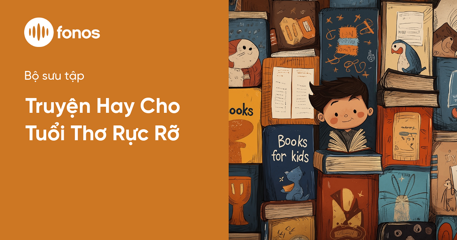 Bộ sưu tập Truyện Hay Cho Tuổi Thơ Rực Rỡ